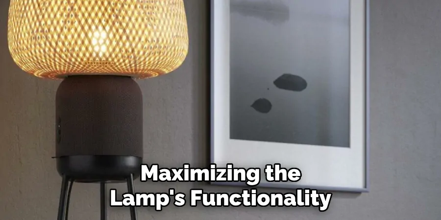 Maximizing the Lamp's Functionality