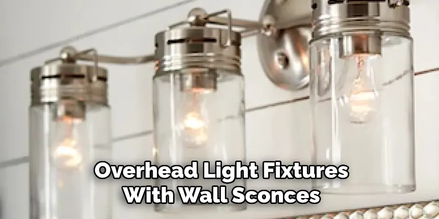 Overhead Light Fixtures With Wall Sconces