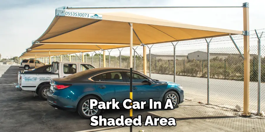 Park Your Car In A Shaded Area