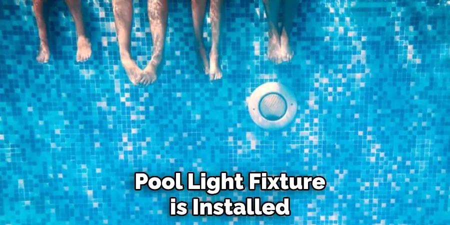 Pool Light Fixture is Installed