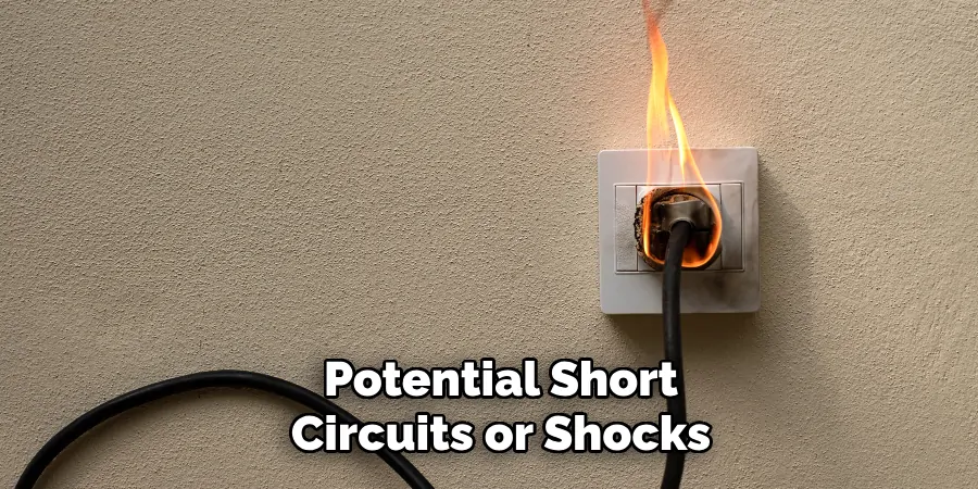 Potential Short Circuits or Shocks