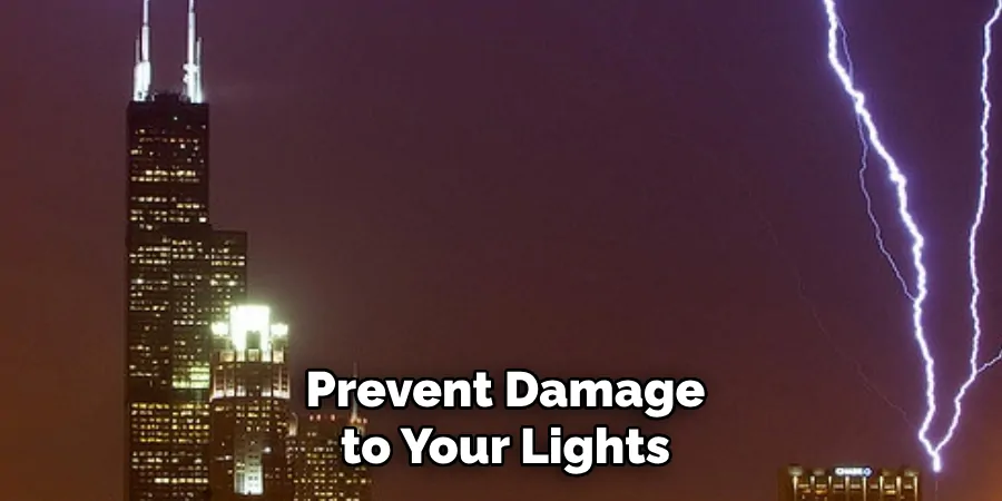 Prevent Damage to Your Lights