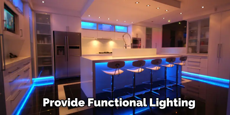 Provide Functional Lighting