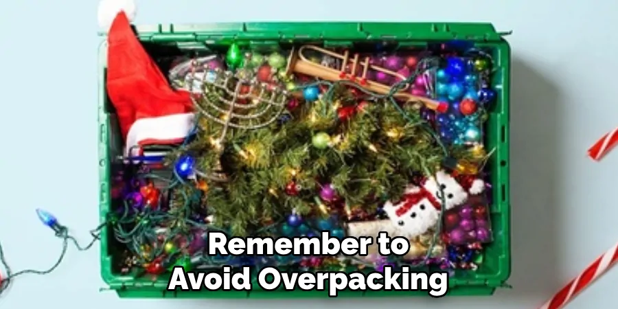 Remember to Avoid Overpacking