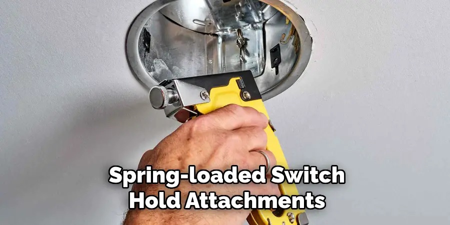 Spring-loaded Switch Hold Attachments