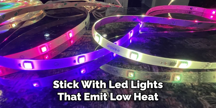 Stick With LED Lights That Emit Low Heat