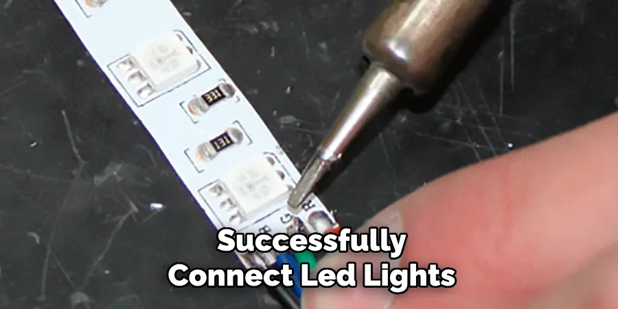 Successfully Connect Led Lights