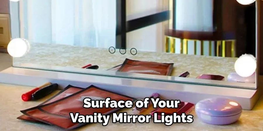 Surface of Your Vanity Mirror Lights