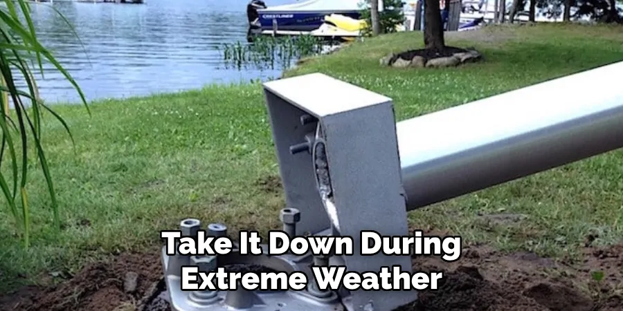 Take It Down During Extreme Weather