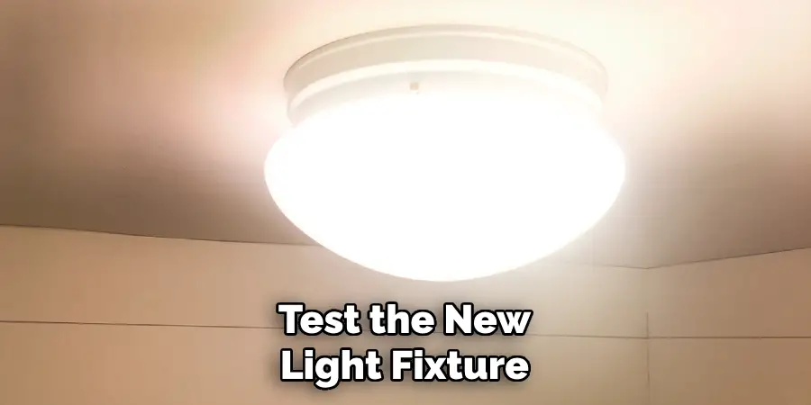 Test the New Light Fixture