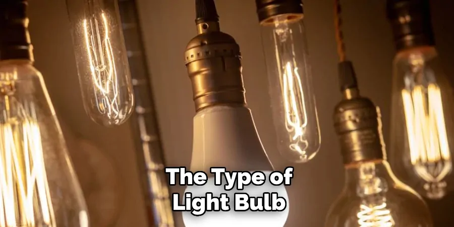 The Type of Light Bulb