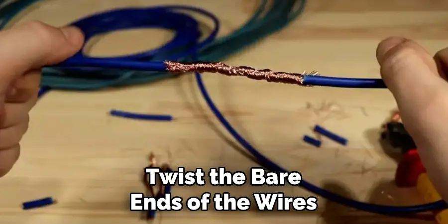 Twist the Bare Ends of the Wires