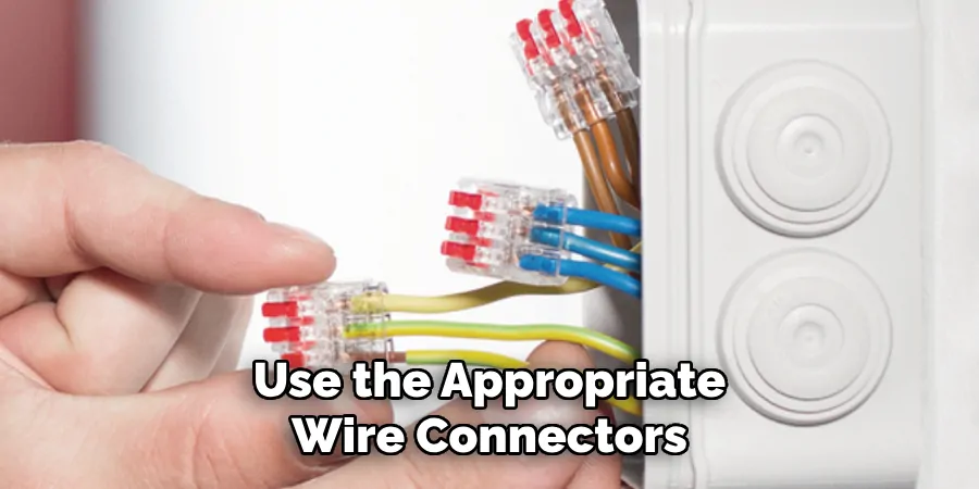 Use the Appropriate Wire Connectors