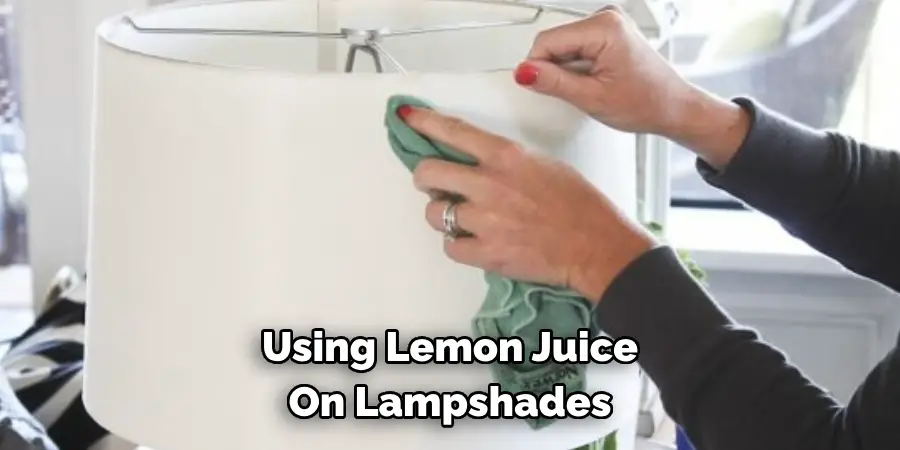 Using Lemon Juice On Lampshades