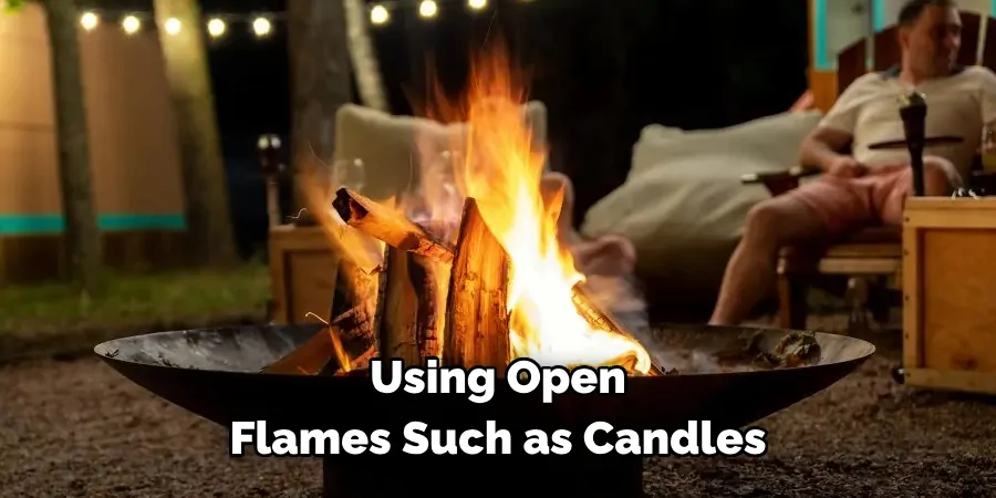 Using Open Flames Such as Candles