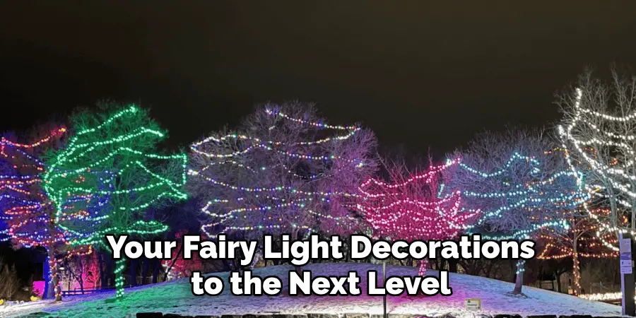 Your Fairy Light Decorations to the Next Level