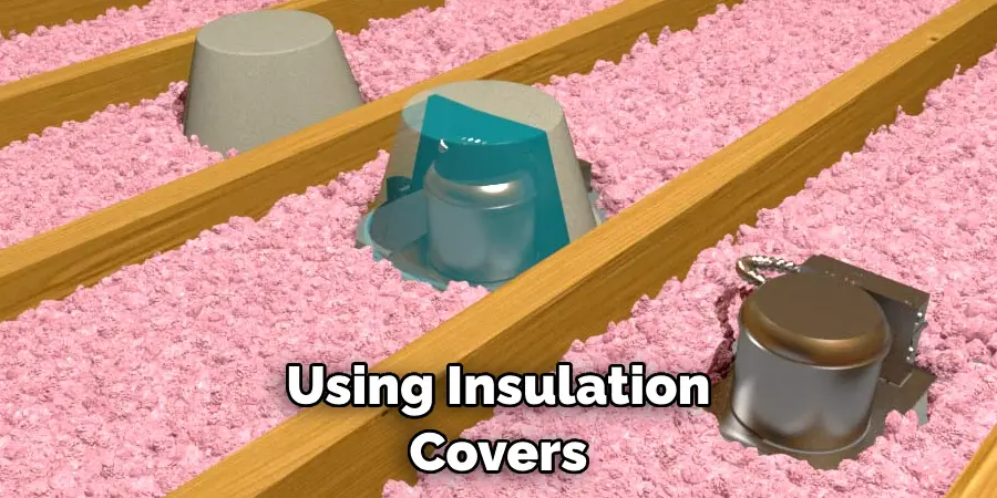Using Insulation Covers