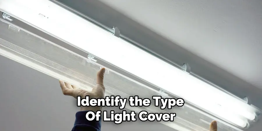 Identify the Type
Of Light Cover