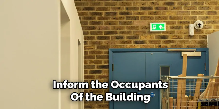 Inform the Occupants
Of the Building