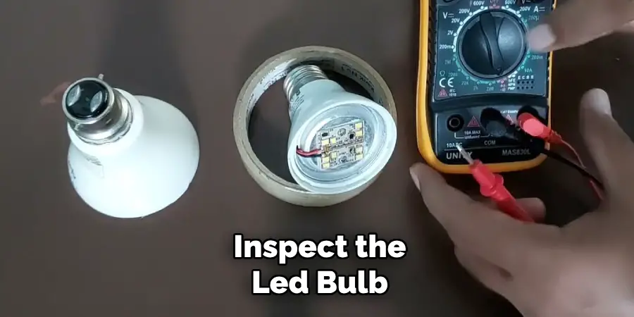 Inspect the
Led Bulb