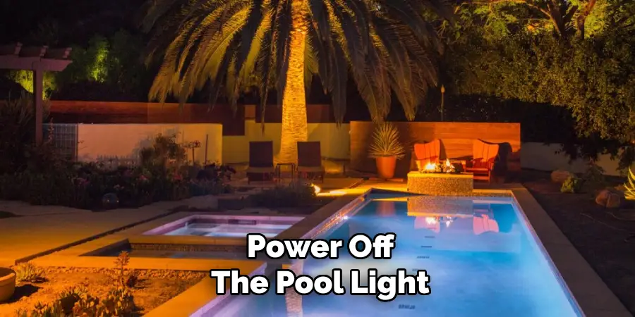 Power Off
The Pool Light