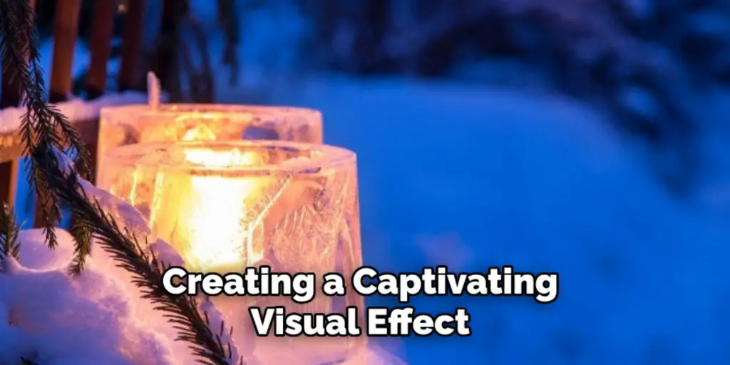 Creating a Captivating
Visual Effect