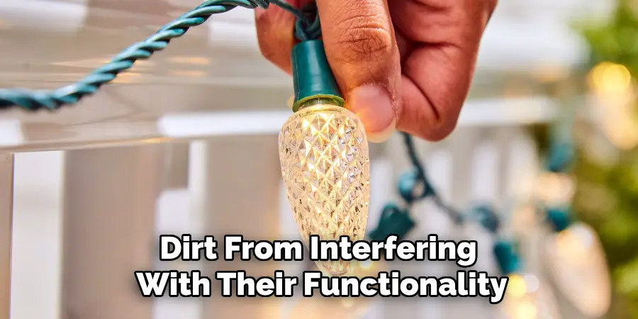 Dirt From Interfering
With Their Functionality