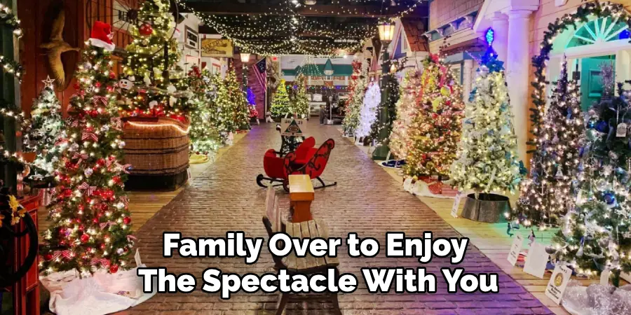 Family Over to Enjoy
The Spectacle With You