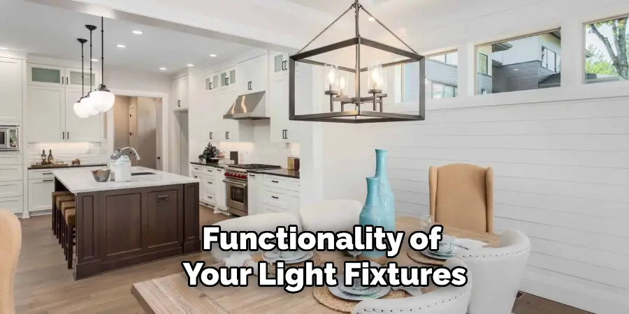 Functionality of Your Light Fixtures