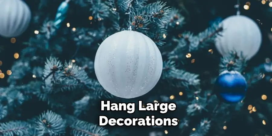 Hang Large Decorations