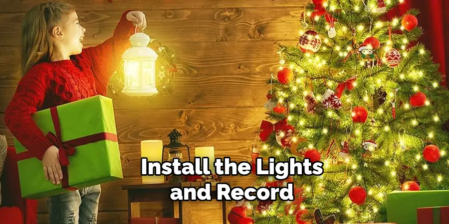 Install the Lights and Record 