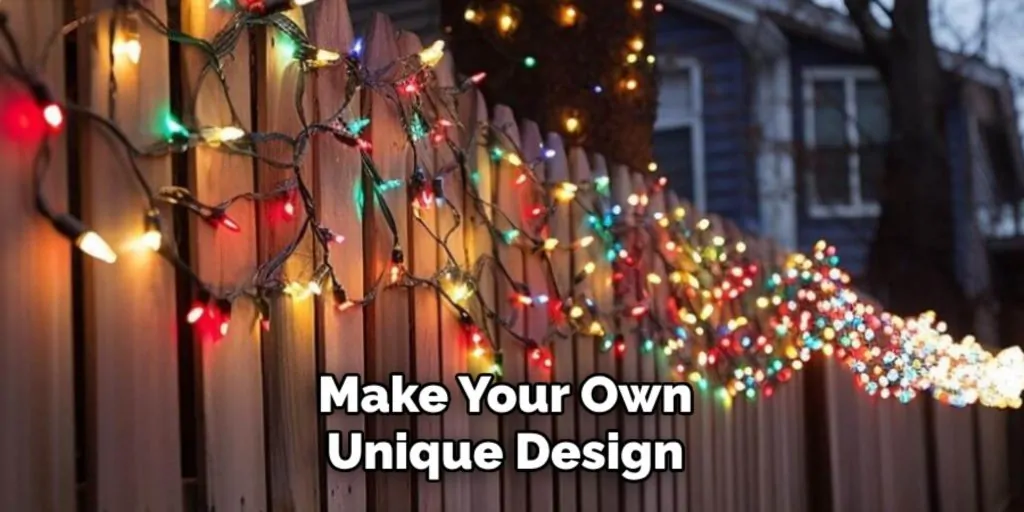Make Your Own
Unique Design