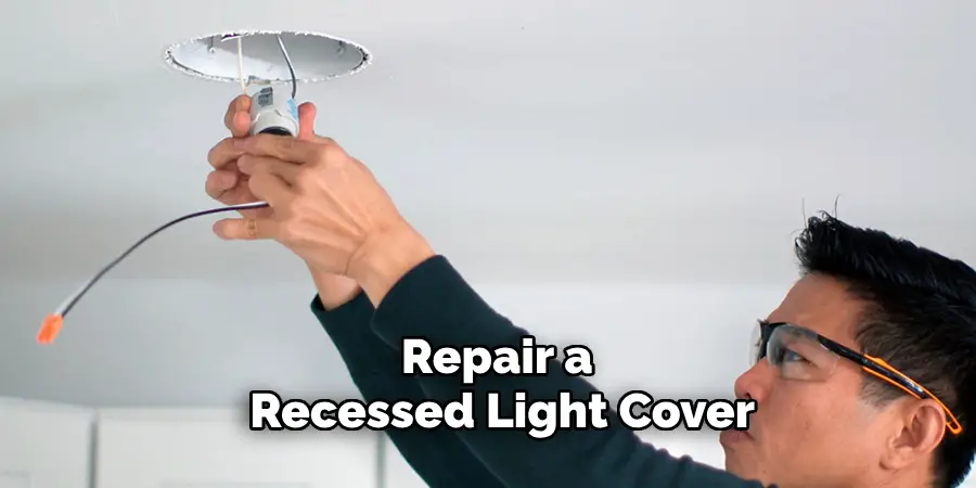 Repair a Recessed Light Cover