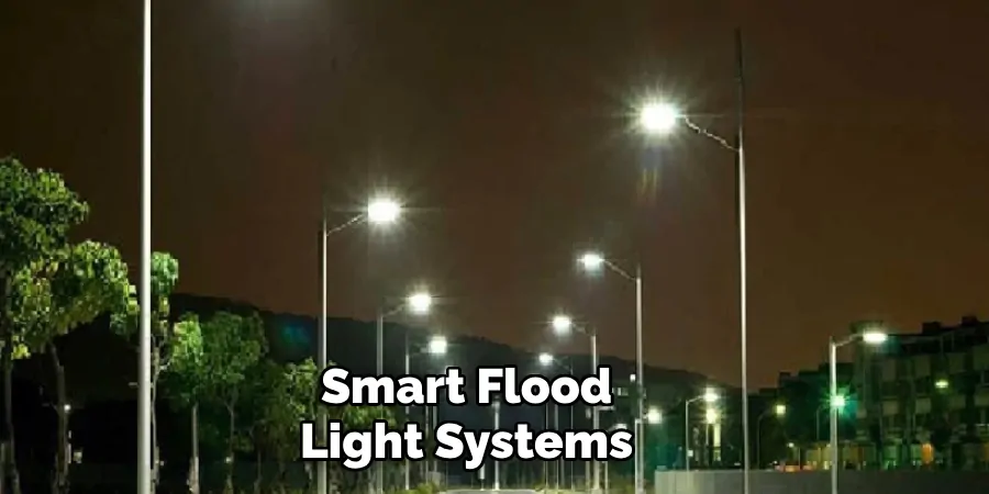 Smart Flood 
Light Systems 