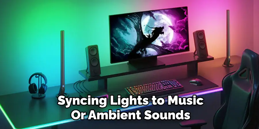 Syncing Lights to Music
Or Ambient Sounds