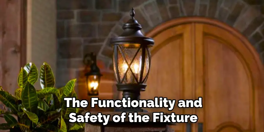 The Functionality and
Safety of the Fixture