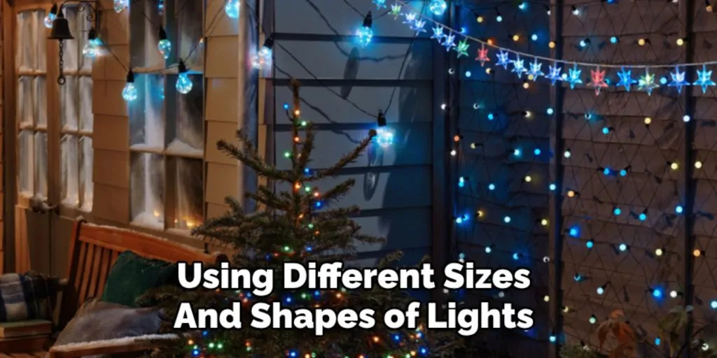 Using Different Sizes
And Shapes of Lights