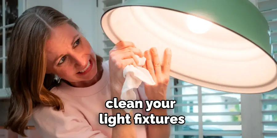 clean your light fixtures