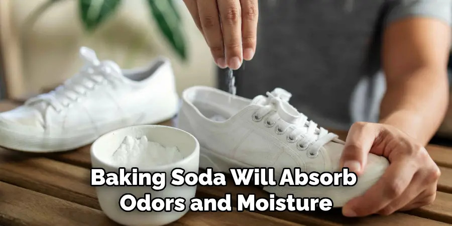 Baking Soda Will Absorb Odors and Moisture
