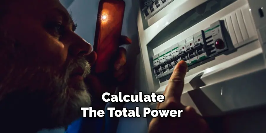 Calculate
The Total Power