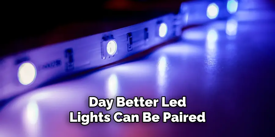 Day Better Led
Lights Can Be Paired
