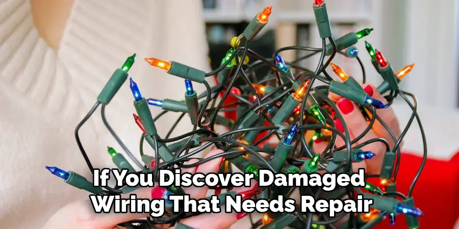 If You Discover Damaged
Wiring That Needs Repair