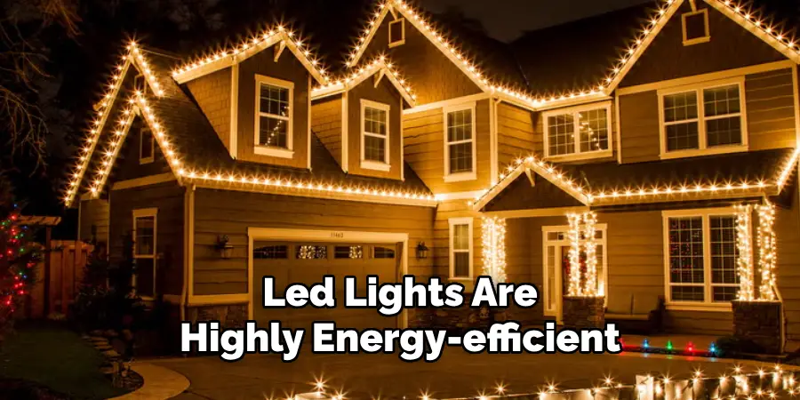 Led Lights Are
Highly Energy-efficient