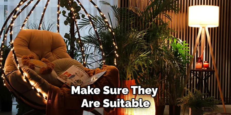 Make Sure They
Are Suitable