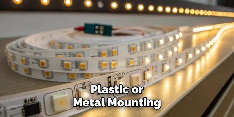Plastic or
Metal Mounting