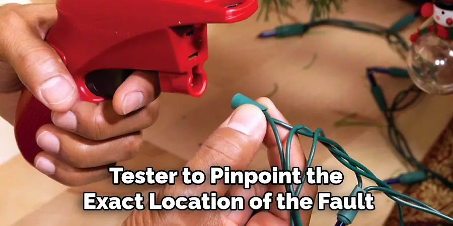 Tester to Pinpoint the
Exact Location of the Fault