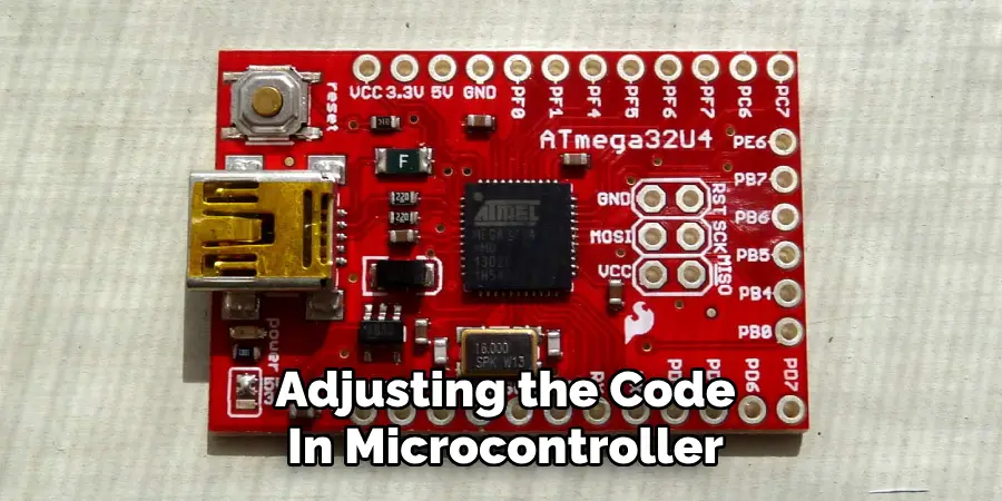 Adjusting the Code
In Microcontroller