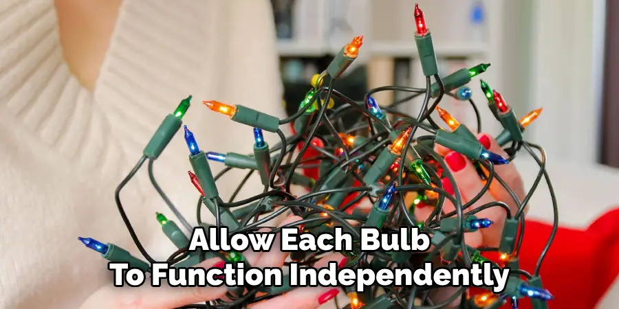 Allow Each Bulb
To Function Independently