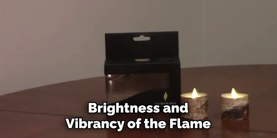Brightness and
Vibrancy of the Flame
