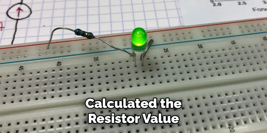 Calculated the
Resistor Value